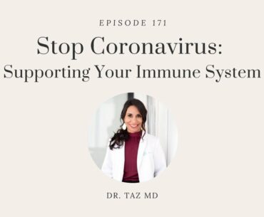 Stop Coronavirus: Supporting Your Immune System with Dr. Taz MD | The Dr. Taz Show