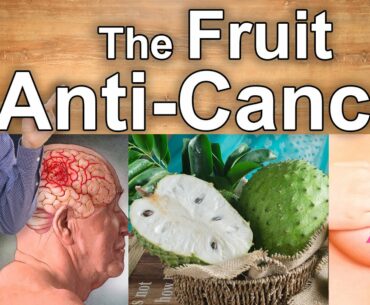 SOURSOP   THE BEST ANTI CANCER FRUIT - Top Health Benefits of Soursop, Guanabana or Graviola