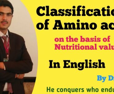 Classification of Amino acids on the basis of Nutritional values in English