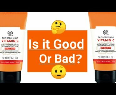 The Body Shop Vitamin C Glow Protect Lotion SPF 30 pa+++ Review|Does it work or not??