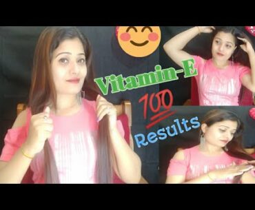 Vitamin-E For Hair | How To Get Super Long Hair and Thick hair