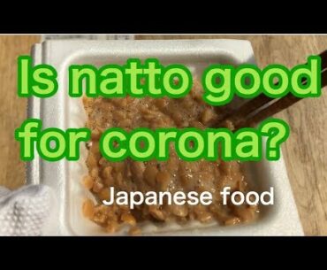 Japanese natto enhances immunity【coronavirus】