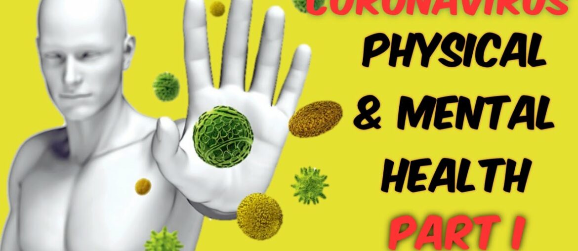 CORONAVIRUS AND PHYSICAL AND MENTAL HEALTH PART - 1 | IMMUNITY BOOSTING FOODS