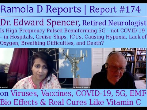 Report # 174 | Interview with Dr. Edward Spencer: COVID-19 or 5G? Vaccines vs Vitamin C, True Cure