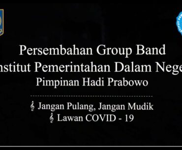 IPDN Melawan COVID-19 (Jangan Pulang Jangan Mudik)