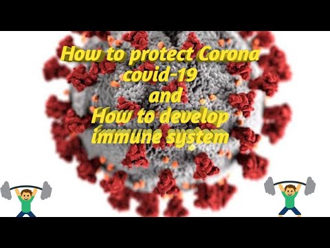 How to protect Corona covid-19 and how to develop immune system!