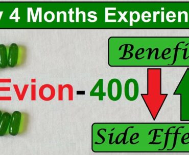 Evion 400 : Vitamin E Capsules Uses , Side Effects and My Experience of Taking This In Hindi