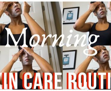 My Morning - AM Skin Care Routine For Acne & Hyperpigmentation| Simple & Easy|*quarantine skin care*