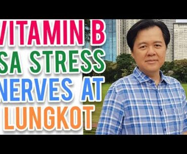 Vitamin B Sa Stress, Nerve, Tumaba - Payo ni Doc Willie Ong #924