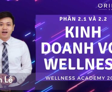 Phần 2.1 & 2.2. Tìm hiểu Wellness Natural Balance Shake và Wellness Protein Blend