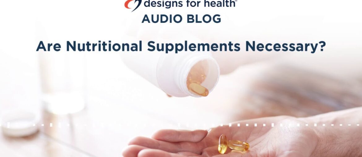 Are Nutritional Supplements Necessary?