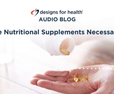 Are Nutritional Supplements Necessary?