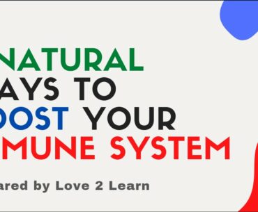 7 Natural Ways to Boost Your IMMUNE System in This CORONAVIRUS Pandemic