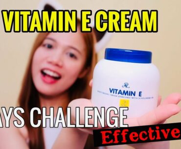 AR VITAMIN E CREAM REVIEW || Made in Thailand || 7 DAYS CHALLENGE!