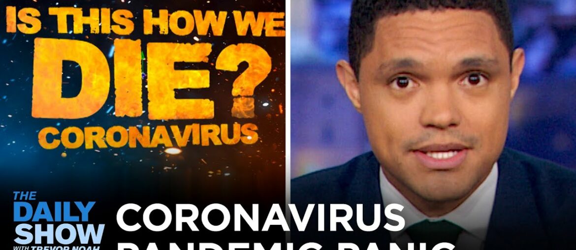 Coronavirus: Is This How We Die? | The Daily Show