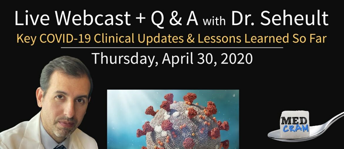 COVID-19 Clinical Updates & Lessons Learned So Far with Dr. Seheult - Live Webcast Replay