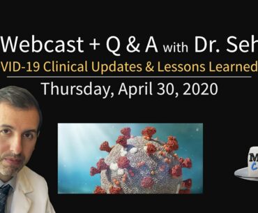 COVID-19 Clinical Updates & Lessons Learned So Far with Dr. Seheult - Live Webcast Replay