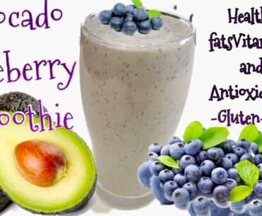 AVOCADO BLUEBERRY SMOOTHIE ||HEALTHYFATS VITAMINS , AND ANTIOXIDANTS GLUTEN-FREE.