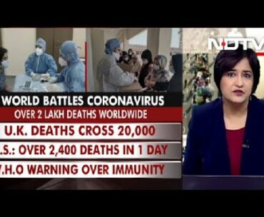 Global Coronavirus Death Count Crosses 2 Lakhs, WHO Warns Over Immunity