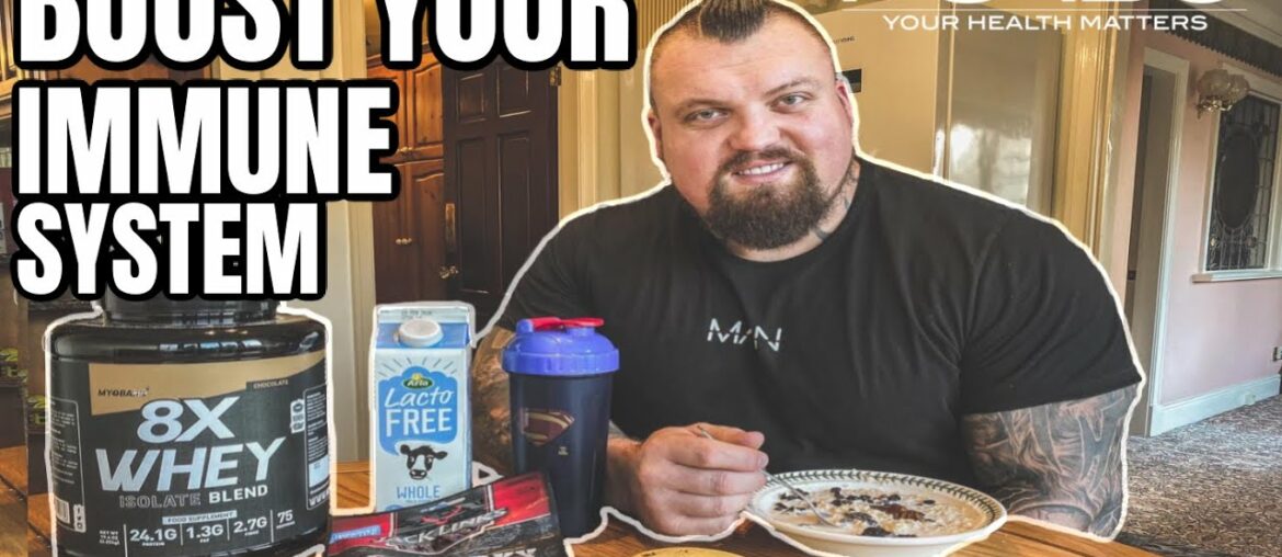 BOOST YOUR IMMUNE SYSTEM | Ft Eddie Hall