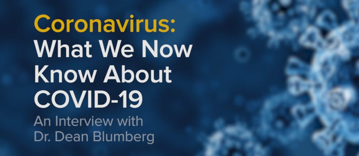 What We Now Know About COVID-19: A Facebook Live Interview with Dr. Dean Blumberg