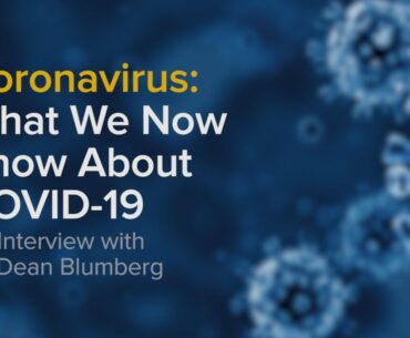 What We Now Know About COVID-19: A Facebook Live Interview with Dr. Dean Blumberg