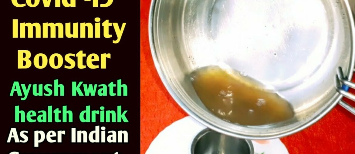 Covid-19 immunity booster Ayush kwath health drink as per ayush ministry indian government