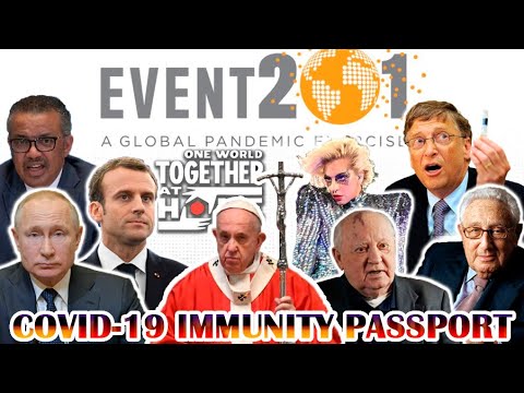 Pope ONE WORLD Together At Home. Covid-19 Immunity Passport. Event 201. Bill Gates Vaccine NO CHOICE