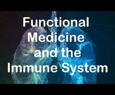 COVID-19: Support Your Immune System With Functional Medicine