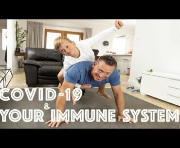 COVID-19 & Your Immune System