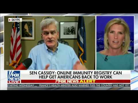 Cassidy joins Laura Ingraham to discuss his plan to establish coronavirus immunity registries