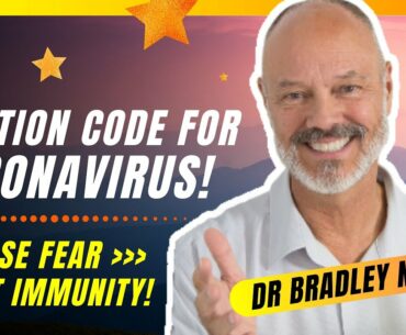 Boost Immunity and Reduce Coronavirus Fear Fast with The Emotion Code! Dr. Bradley Nelson