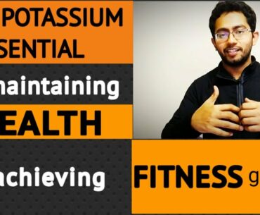 How potassium is essential in maintaining health and achieving fitness goals?