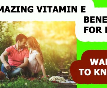 5 Amazing Vitamin E Benefits For Men  Products containing vitamin e