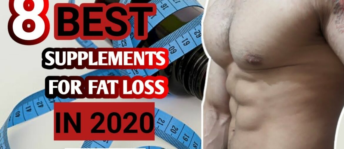 Top 8 Supplements For Fat Loss | Best Supplements For Faster Fat Loss In 2020 By Sckullfitness