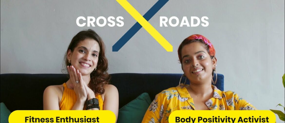 Body Positivity Activist x Fitness Enthusiast | Crossroads Ep 3