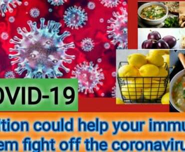 Corona Virus Disease| COVID-19 | Nutrition Could Help Your Immune System Fight Off The Coronavirus|F