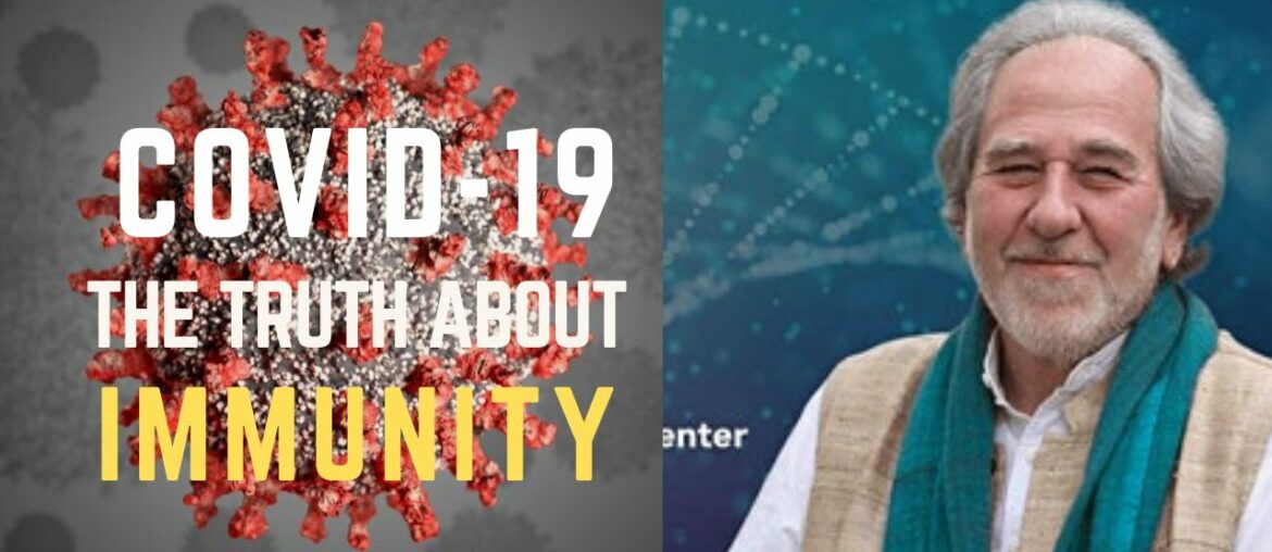 COVID-19: THE TRUTH ABOUT IMMUNITY & THE CORONAVIRUS (Dr. Bruce Lipton) | 2020 Outbreak Pandemic