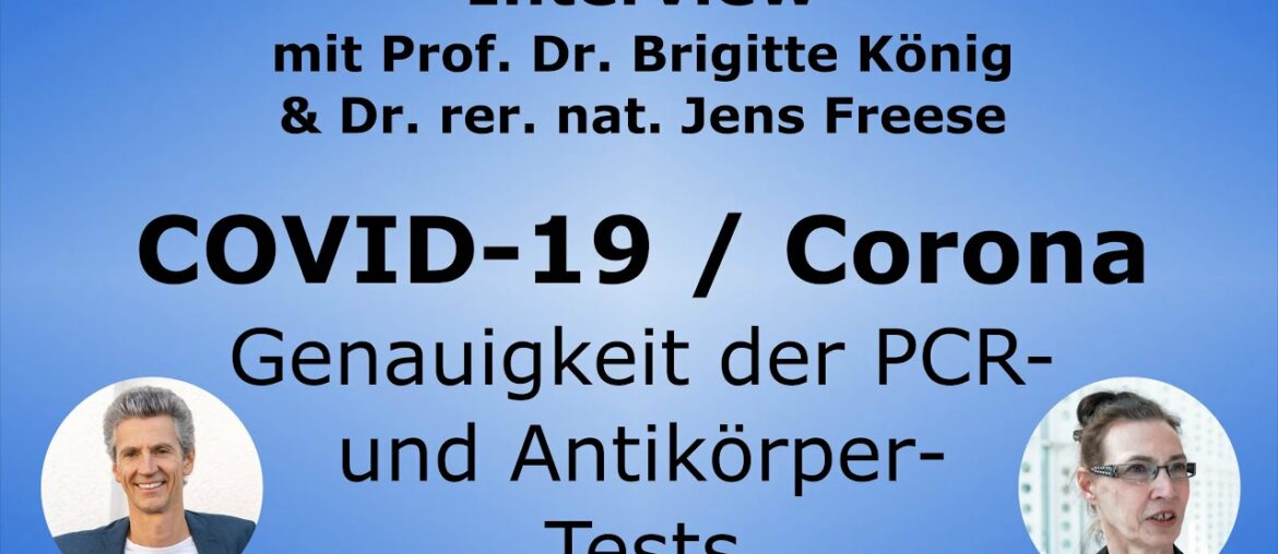 COVID-19: Genauigkeit der PCR- und Antikörper-Tests beim Coronavirus - Prof. König & Dr. Freese