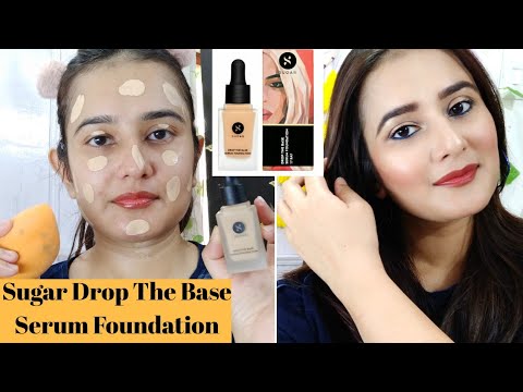 Sugar Drop The Base Serum Foundation/ Review n Demo / SWATI BHAMBRA