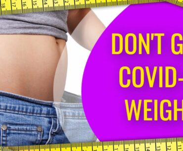 Don’t Gain the COVID-19 Weight! - with Debora Wayne