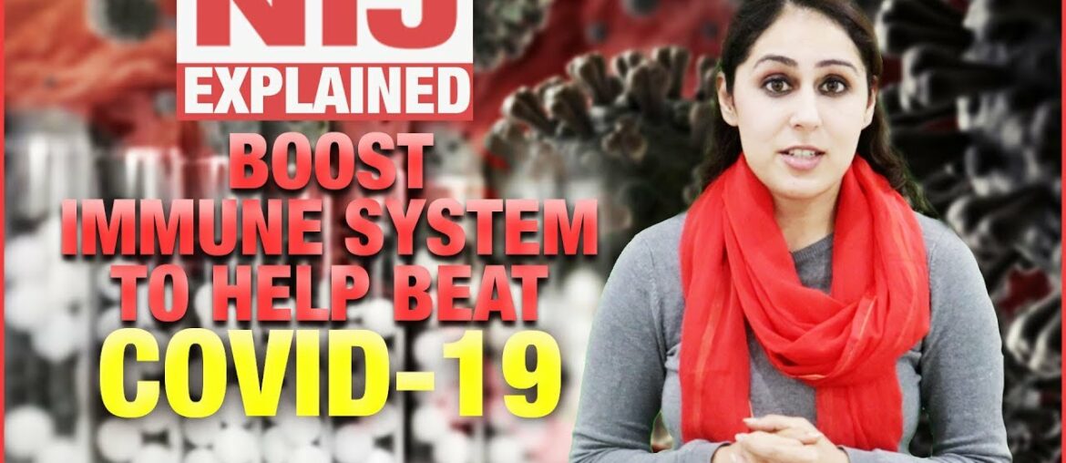 Boost Immune System to help beat COVID-19