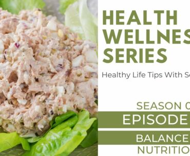 Health Wellness Series - Healthy Life Tips  - Episode 6 - Season 1