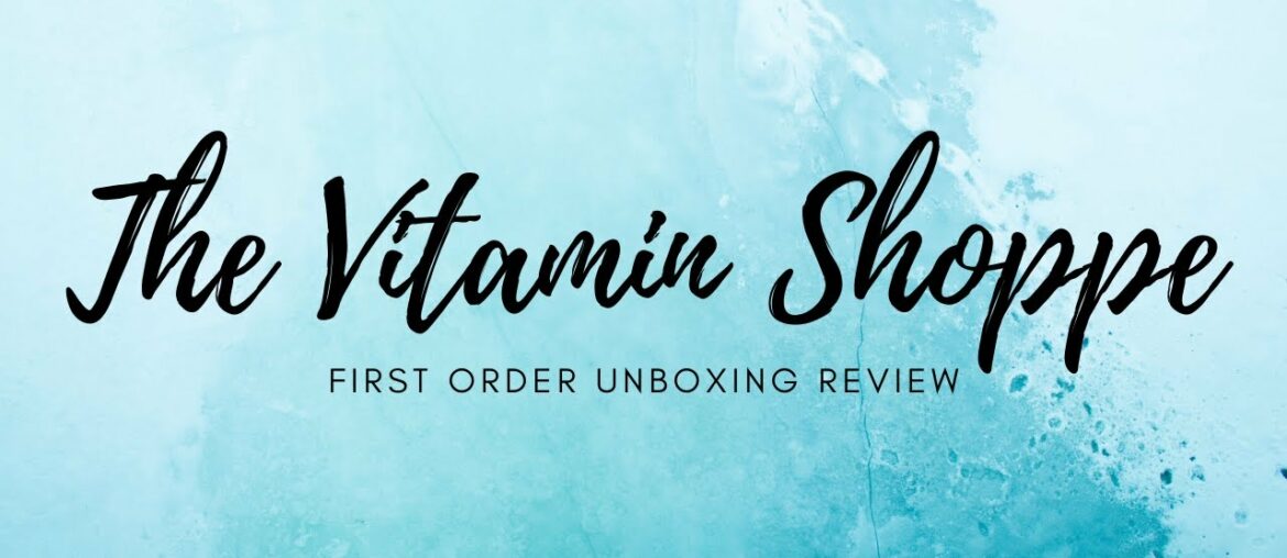 The Vitamin Shoppe First Order Unboxing Review