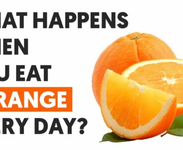 If You Eat 1 Orange Every Day This Is What Happens To Your Body