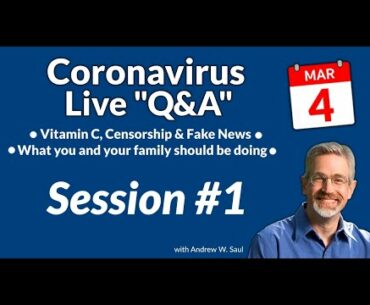 Coronavirus - Covid-19 - Andrew Saul Q&A Webinar 1