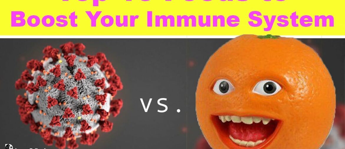 TOP 10 Foods to Boost your Immune System to Fight the Coronavirus