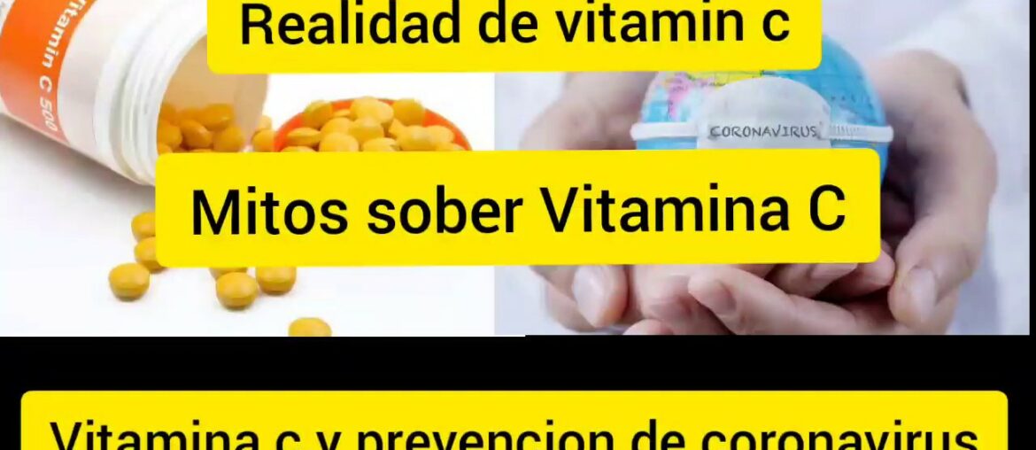 vitamina C y prevención de coronavirus|Mitos sobre vitamina c|Realidad de vitamin c