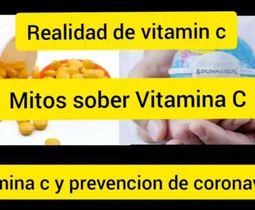 vitamina C y prevención de coronavirus|Mitos sobre vitamina c|Realidad de vitamin c