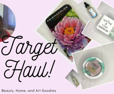 Target Haul: First Impressions//Beauty//Home//Art Supplies